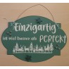 Schild Einzigartig