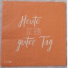 Serviette Heute ist ein.....