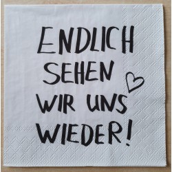 Serviette Endlich sehen.....