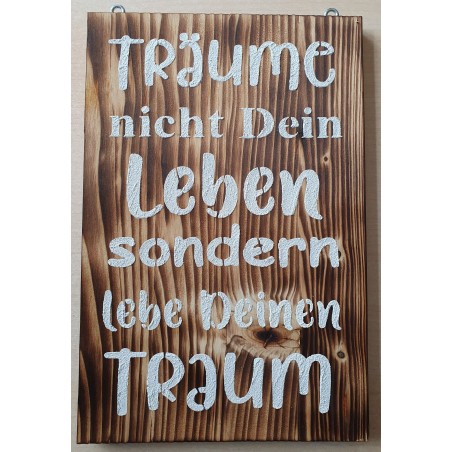 Schild Träume nicht.....